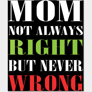 Mom Not Always Right But Never Wrong Mother Knows Best Funny Posters and Art